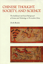Bodde's Last Book: Chinese Thought, Society, and Science